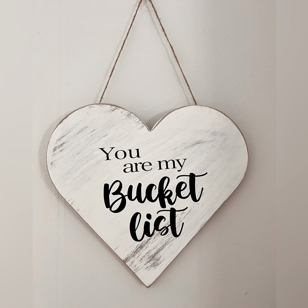 You are my bucket list